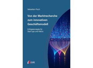 9783381110810 - Von der Marktrecherche zum innovativen Geschäftsmodell - Sebastian Pioch Kartoniert (TB)