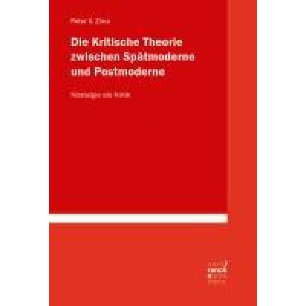 9783381127016 - Zima Peter V Die Kritische Theorie zwischen Spätmoderne und Postmoderne Nostalgie als Kritik