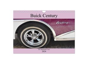 9783383025600 - Buick Century - Das Jahrhundert-Auto (Wandkalender 2024 DIN A4 quer) CALVENDO Monatskalender