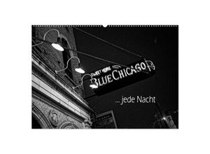 9783383034978 - Blue Chicago jede Nacht (Wandkalender 2024 DIN A2 quer) CALVENDO Monatskalender