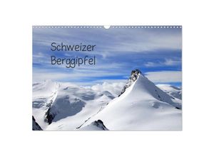 9783383044151 - Schweizer Berggipfel (Wandkalender 2024 DIN A3 quer) CALVENDO Monatskalender