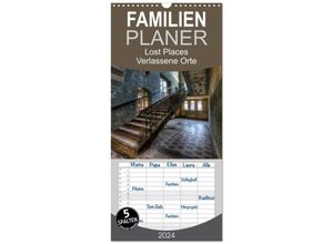 9783383077166 - Familienplaner 2024 - Lost Places - Verlassene Orte mit 5 Spalten (Wandkalender 21 x 45 cm) CALVENDO