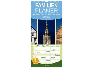 9783383107504 - Familienplaner 2024 - Bühne frei für Ulm an der Donau mit 5 Spalten (Wandkalender 21 x 45 cm) CALVENDO