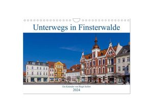 9783383118074 - Unterwegs in Finsterwalde (Wandkalender 2024 DIN A4 quer) CALVENDO Monatskalender