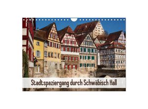 9783383155406 - Stadtspaziergang durch Schwäbisch Hall (Wandkalender 2024 DIN A4 quer) CALVENDO Monatskalender