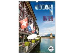 9783383243875 - Willkommen in Luzern (Wandkalender 2024 DIN A3 hoch) CALVENDO Monatskalender