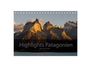 9783383435560 - Patagonien 2024 Highlights von Manuela Seiler (Tischkalender 2024 DIN A5 quer) CALVENDO Monatskalender