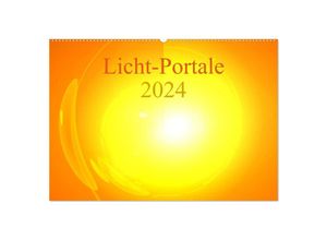 9783383590450 - Licht-Portale 2024 (Wandkalender 2024 DIN A2 quer) CALVENDO Monatskalender