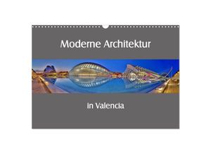 9783383601125 - Moderne Architektur in Valencia (Wandkalender 2024 DIN A3 quer) CALVENDO Monatskalender