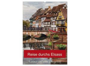 9783383655715 - Reise durchs Elsass (Wandkalender 2024 DIN A2 hoch) CALVENDO Monatskalender