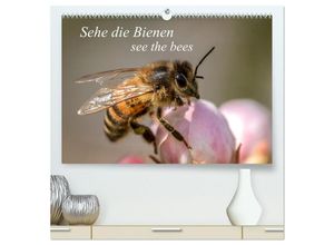 9783383794513 - Sehe die Bienen (hochwertiger Premium Wandkalender 2025 DIN A2 quer) Kunstdruck in Hochglanz