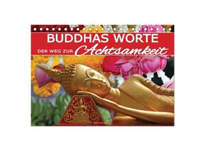 9783383795107 - Buddhas Worte - Der Weg zur Achtsamkeit (Tischkalender 2025 DIN A5 quer) CALVENDO Monatskalender