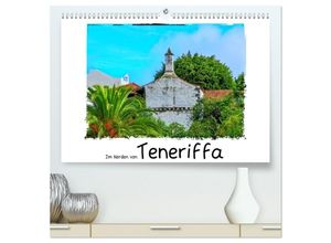 9783383802645 - Im Norden von Teneriffa (hochwertiger Premium Wandkalender 2025 DIN A2 quer) Kunstdruck in Hochglanz