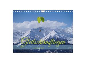 9783383820434 - Gleitschirmfliegen in den Tuxer Alpen (Wandkalender 2025 DIN A4 quer) CALVENDO Monatskalender