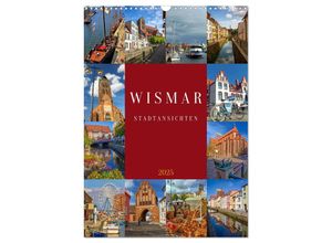 9783383820458 - Wismar Stadtansichten (Wandkalender 2025 DIN A3 hoch) CALVENDO Monatskalender