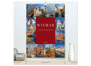 9783383820519 - Wismar Stadtansichten (hochwertiger Premium Wandkalender 2025 DIN A2 hoch) Kunstdruck in Hochglanz