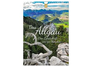 9783383820526 - Das Allgäu - eine Landschaft wie im Märchen (Wandkalender 2025 DIN A4 hoch) CALVENDO Monatskalender