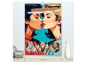 9783383820847 - Frauen lieben Frauen (hochwertiger Premium Wandkalender 2025 DIN A2 hoch) Kunstdruck in Hochglanz