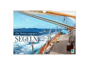 9783383855207 - Segeln Der Sonne entgegen (Wandkalender 2025 DIN A4 quer) CALVENDO Monatskalender