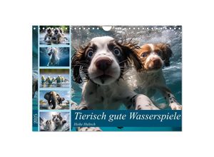 9783383857553 - Tierisch gute Wasserspiele (Wandkalender 2025 DIN A4 quer) CALVENDO Monatskalender