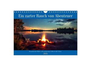 9783383858970 - Ein zarter Hauch von Abenteuer (Wandkalender 2025 DIN A4 quer) CALVENDO Monatskalender