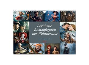 9783383860461 - Berühmte Romanfiguren der Weltliteratur (Wandkalender 2025 DIN A4 quer) CALVENDO Monatskalender