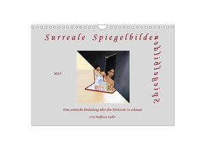 9783383862045 - Surreale Spiegelbilder (Wandkalender 2025 DIN A4 quer) CALVENDO Monatskalender