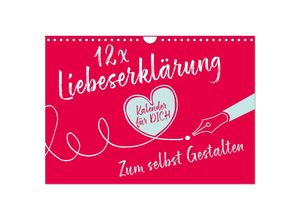 9783383862113 - 12 x Liebeserklärung - Bastelkalender (Wandkalender 2025 DIN A4 quer) CALVENDO Monatskalender