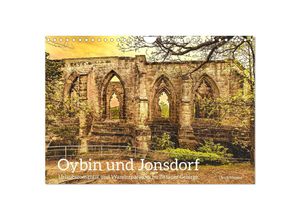 9783383863547 - Oybin und Jonsdorf-Urlaubsromantik und Wanderparadies im Zittauer Gebirge (Wandkalender 2025 DIN A4 quer) CALVENDO Monatskalender