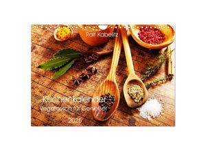 9783383864810 - Küchenkalender Vegetarisch für Genießer 2025 (Wandkalender 2025 DIN A4 quer) CALVENDO Monatskalender