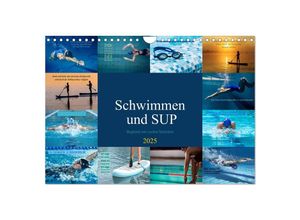 9783383867514 - Schwimmen und SUP Begleitet mit coolen Sprüchen (Wandkalender 2025 DIN A4 quer) CALVENDO Monatskalender