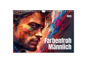 9783383867569 - Farbenfroh Männlich (Wandkalender 2025 DIN A4 quer) CALVENDO Monatskalender