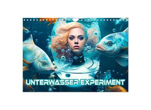 9783383869822 - Unterwasser Experiment (Wandkalender 2025 DIN A4 quer) CALVENDO Monatskalender