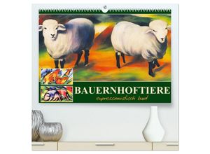 9783383871870 - Bauernhoftiere expressionistisch bunt (hochwertiger Premium Wandkalender 2025 DIN A2 quer) Kunstdruck in Hochglanz