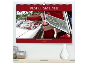 9783383872020 - BEST OF SKYLINER - Ford Skyliner und Sunliner 1957 (hochwertiger Premium Wandkalender 2025 DIN A2 quer) Kunstdruck in Hochglanz