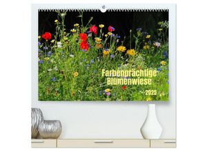 9783383876035 - Farbenprächtige Blumenwiese (hochwertiger Premium Wandkalender 2025 DIN A2 quer) Kunstdruck in Hochglanz