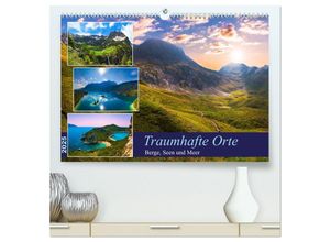 9783383877834 - Traumhafte Orte - Berge Seen und Meer (hochwertiger Premium Wandkalender 2025 DIN A2 quer) Kunstdruck in Hochglanz