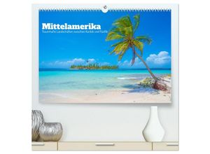 9783383881411 - Mittelamerika - Traumhafte Landschaften zwischen Karibik und Pazifik (hochwertiger Premium Wandkalender 2025 DIN A2 quer) Kunstdruck in Hochglanz