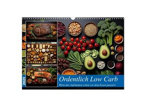 9783383884276 - Ordentlich Low Carb (Wandkalender 2025 DIN A3 quer) CALVENDO Monatskalender