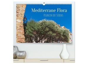 9783383884306 - Mediterrane Flora - Pflanzen des Südens (hochwertiger Premium Wandkalender 2025 DIN A2 quer) Kunstdruck in Hochglanz