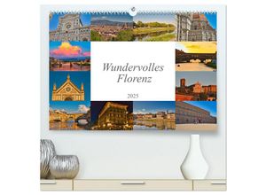 9783383884450 - Wundervolles Florenz (hochwertiger Premium Wandkalender 2025 DIN A2 quer) Kunstdruck in Hochglanz