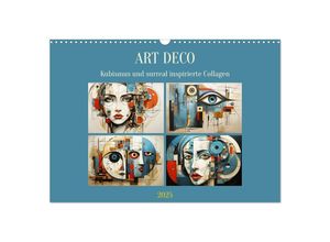 9783383886102 - Art Deco Kubismus und surreal inspirierte Collagen (Wandkalender 2025 DIN A3 quer) CALVENDO Monatskalender