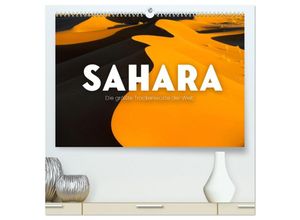 9783383888151 - Sahara - Die größte Trockenwüste der Welt (hochwertiger Premium Wandkalender 2025 DIN A2 quer) Kunstdruck in Hochglanz