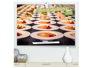 9783383889295 - Perfekt angerichtet - Fingerfood Appetizer und Desserts (hochwertiger Premium Wandkalender 2025 DIN A2 quer) Kunstdruck in Hochglanz