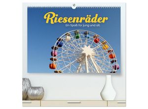 9783383889448 - Riesenräder - Ein Spaß für jung und alt (hochwertiger Premium Wandkalender 2025 DIN A2 quer) Kunstdruck in Hochglanz