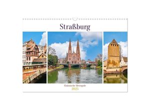 9783383889462 - Straßburg - Elsässische Metropole (Wandkalender 2025 DIN A3 quer) CALVENDO Monatskalender