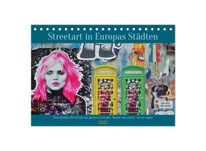 9783383889547 - Streetart in Europas Städten (Tischkalender 2025 DIN A5 quer) CALVENDO Monatskalender