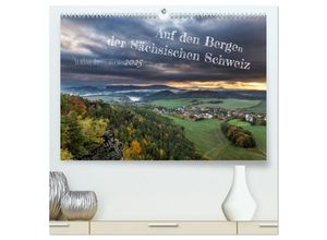 9783383890369 - Auf den Bergen der Sächsischen Schweiz (hochwertiger Premium Wandkalender 2025 DIN A2 quer) Kunstdruck in Hochglanz 9783383890369 - Auf den Bergen der Sächsischen Schweiz (hochwertiger Premium Wandkalender 2025 DIN A2 quer) Kunstdruck in Hochglanz