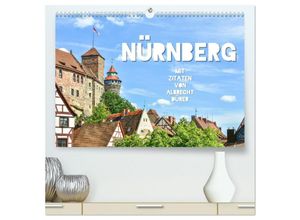 9783383890826 - Nürnberg mit Zitaten von Albrecht Dürer (hochwertiger Premium Wandkalender 2025 DIN A2 quer) Kunstdruck in Hochglanz