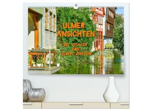 9783383890840 - Ulmer Ansichten mit Zitaten von Albert Einstein (hochwertiger Premium Wandkalender 2025 DIN A2 quer) Kunstdruck in Hochglanz